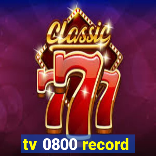 tv 0800 record